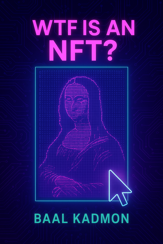 WTF IS AN NFT?